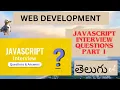 Web Development JAVASCRIPT INTERVIEW QUESTIONS ANSWERS in detail explanation PART 1