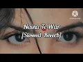 Naina Te War [Slowed Reverb] Lakshay Dahiya !! Bali Sharma !! Riya Baliyan !! The Vibe 