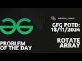 Rotate Array gfg potd 18-11-2024 GFG Problem of The Day
