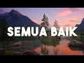 Semua Baik - Shinta Rosari (Lirik)