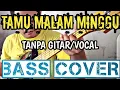 Download Lagu TAMU MALAM MINGGU_TANPA GITAR/VOCAL_BASS COVER