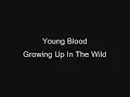 Young Blood - Growing Up in The Wild.wmv