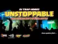 Lagu DJ TRAP HOREG UNSTOPPABLE BASS GLERR || GAPRET RMX