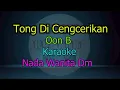 Download Lagu TONG DI CENGCERIKAN OON B KARAOKE NADA WANITA