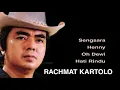 Download Lagu RACHMAT KARTOLO , The Very Best Of , Vol. 3 : Sengsara - Henny - Oh Dewi - Hati Rindu