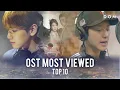 Download Lagu [TOP10] Most Viewed Korean Drama OST Music Videos | 200529