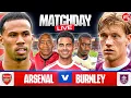 Arsenal 1-0 Burnley Match Day LIVE