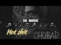 Hot Shit | Arjan Dhillon | 3D Concert Hall Music