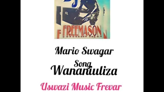 mario swagar wananiuliza dj silila