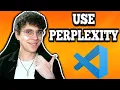 How To Use Perplexity In VSCode Step-By-Step