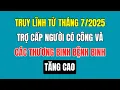 Download Lagu Truy Lĩnh Từ Tháng 7/2025 Trợ Cấp Người Có Công Các Thương Binh Bệnh Binh Tăng Cao