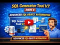 SQL Generator Tool V7 Part 4 Advanced SQL Object Automation
