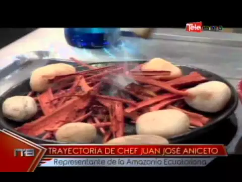 Trayectoria de Chef Juan José Aniceto representante de la Amazonía Ecuatoriana