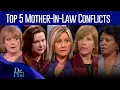 Top 5 Mother-In-Law Conflicts COMPILATION Dr Phil
