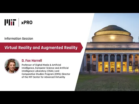 Information session on MIT xPro’s Virtual Reality and Augmented Reality program