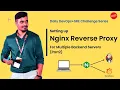 Day3 - Setup Nginx Proxy for multiple Backend Servers Part2