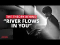 The Theory Behind River Flows in You What Makes it SO Good