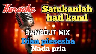 Download Satukanlah hati kami - Dian piesesha Dangdut mix karaoke nada pria MP3