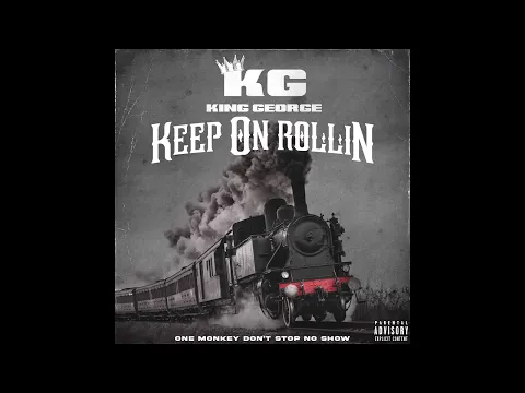 Download MP3 King George - Keep On Rollin (Official Audio)