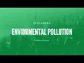 Explaination of Enviormental Pollution