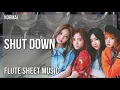 Download Lagu Flute Sheet Music: How to play Shut Down by BLACKPINK