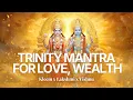 Lagu Trinity Mantra for Love, Wealth \u0026 Peace | Kleem x Lakshmi x Vishnu | Abundance \u0026 Protection
