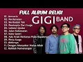Lagu Full Album Religi Gigi Band | Lagu Asyik Menemani Ramadhan