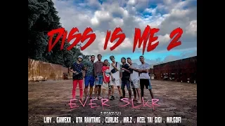 Diss is Me 2 - Ever Slkr ( Official Music Video )