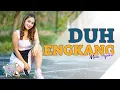 DUH ENGKANG -Mala Agatha(Official Music Video)Dipopulerkan Oleh ITJE TRISNAWATI-Dj Santuy full Bass