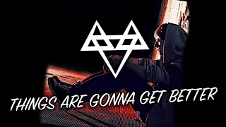 NEFFEX Things Are Gonna Get Better Copyright Free No 14 