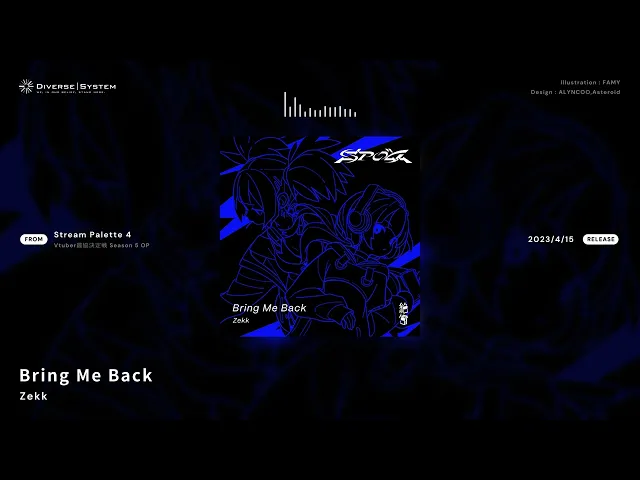 Download MP3 [Official] Bring Me Back / Zekk  [Stream Palette 4]