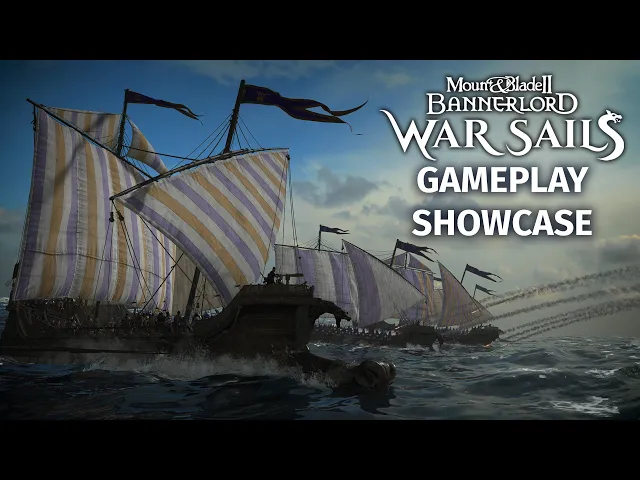 Mount &amp; Blade II: Bannerlord - War Sails - Gameplay Showcase