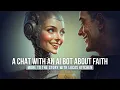 Download Lagu A Chat With An A.I. Bot About Faith, Jesus, And The Bible