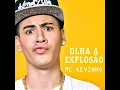 MC Kevinho   Olha a Explosão Audio