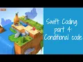Swift Playground Part 4 Conditional Code