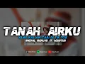 Download Lagu DJ TANAH AIRKU - SPECIAL MENUJU 17 AGUSTUS 🇲🇨🇲🇨🇲🇨