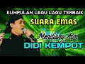 LAGU TERBAIK ALM DIDI KEMPOT VERSI DANGDUT CAMPURSARI MODERN@musikkampungsanggulan
