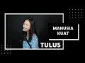 Download Lagu MANUSIA KUAT (TULUS) - MICHELA THEA COVER