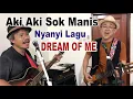Download Lagu Aki-Aki Sok Manis... Nyanyi lagu Dream Of Me (Mac \u0026 Katie Kissoon)