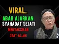 Lagu Viral...! Abah ajarkan syahadat sejati menyaksikan dzat Allah 🔴Abah Setu #tauhid #shorts 