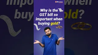 Buying gold without a GST bill? | Watch this to know the importance of GST bill | IIFL Finance