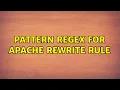 pattern regex for apache rewrite rule