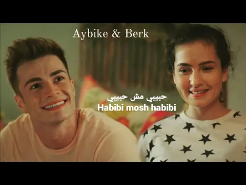 Download MP3 Aybike \u0026 Berk - Habibi mosh habibi //بيرك \u0026 ايبوكي -  حبيبي مش حبيبي