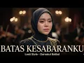 Lagu Lagu Dangdut Paling Sedih | BATAS KESABARANKU - Lesti Kejora AI