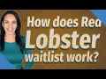 How does Red Lobster waitlist work