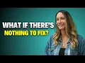 There Is Nothing to Fix Except TMS MindBody Syndrome Help