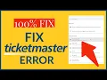 How to Fix Ticketmaster Error 2023