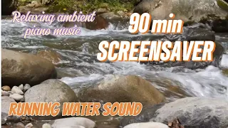 Screensaver | River water sound | Relaxing music #nature