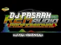 DJ PASRAH FULL BASS BLEYER ! ! R2M AUDIO
