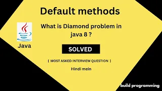 Diamond problem in multiple inheritance in java 8 Diamond problem with default method HINDI